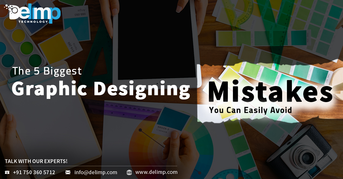 The 5 Biggest Graphic Designing Mistakes You Can Easily Avoid,delimp.com