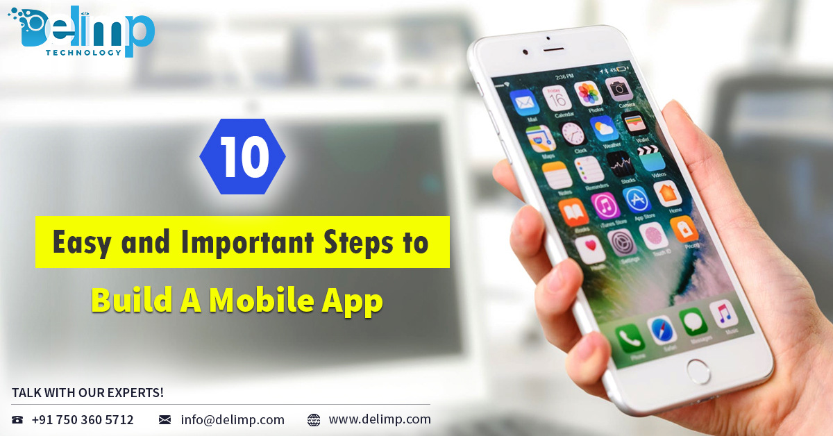 10 Easy and Important Steps to Build A Mobile App,delimp.com
