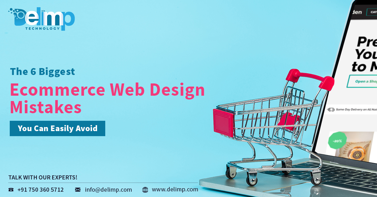 The 6 Biggest eCommerce Web Design Mistakes You Can Easily Avoid,delimp.com
