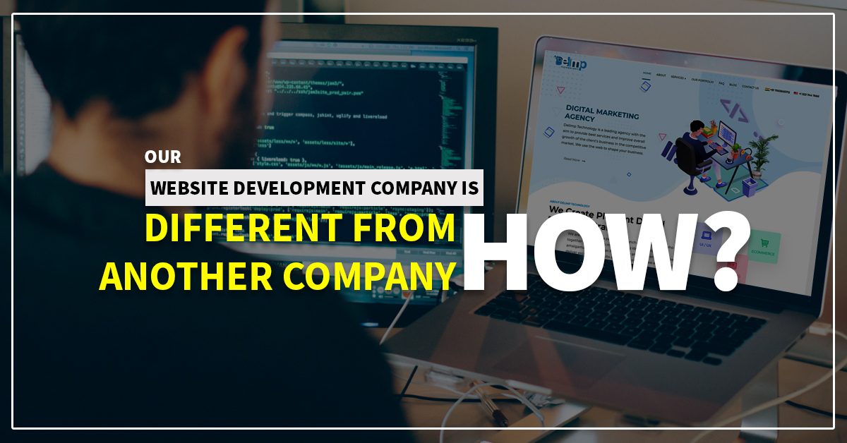 Our Website Development Company is Different from Another Company, How?,delimp.com