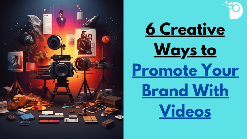 Promote Your Brand With Videos