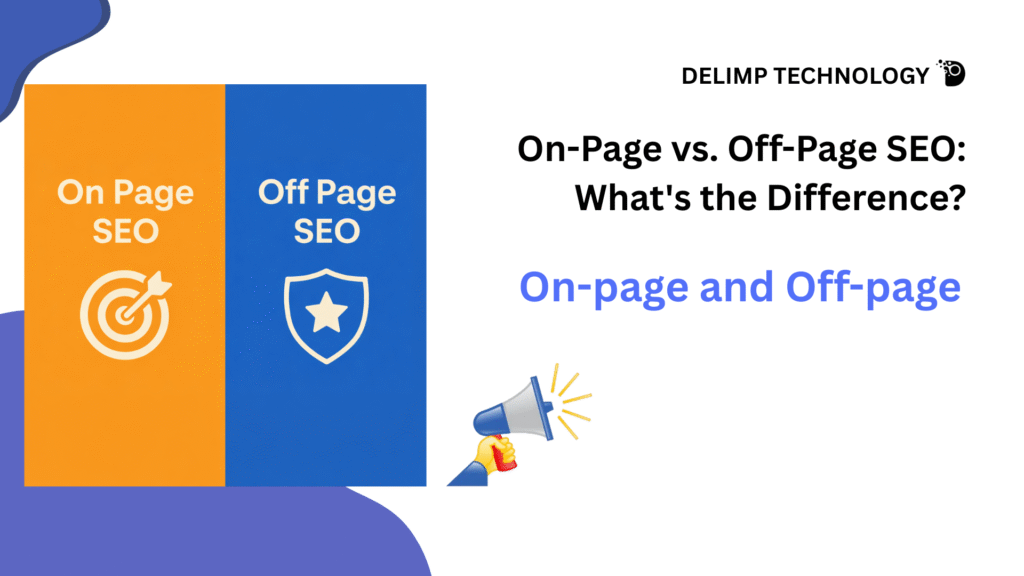 On-Page vs. Off-Page SEO: